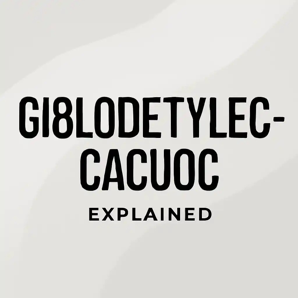 Gi8lodetylecacuoc Explained: Your 2026 Essential Guide
